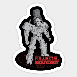 Fullmetal Abolistionist Sticker